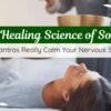 The Healing Science of Sound | Mantras & Nervous System